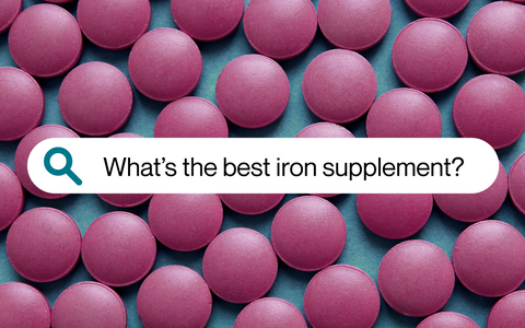 What's the Best Iron Supplement? A Quick Guide on What You Need to Know